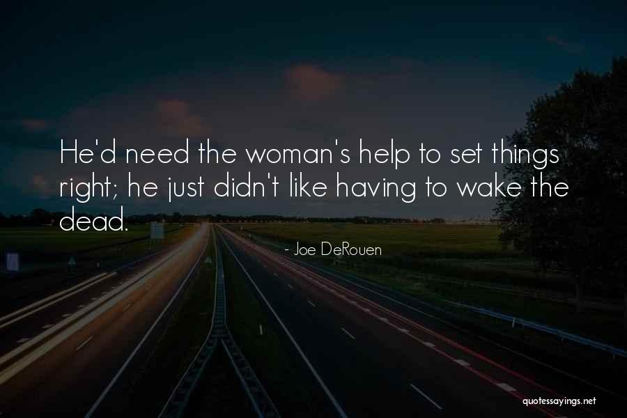 Joe DeRouen Quotes 1596957