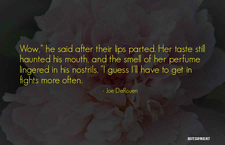 Joe DeRouen Quotes 2229414