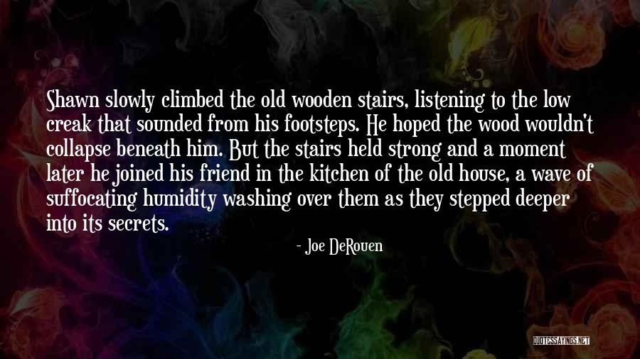 Joe DeRouen Quotes 551023