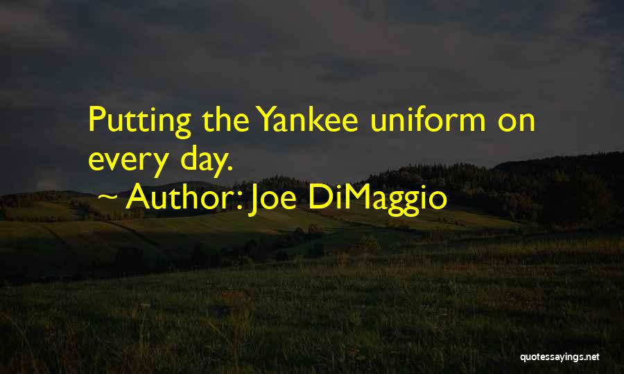 Joe DiMaggio Quotes 1173489