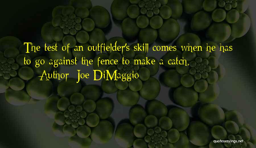 Joe DiMaggio Quotes 1379161