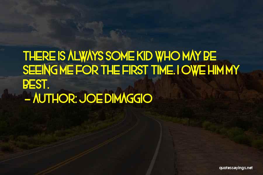 Joe DiMaggio Quotes 1438057