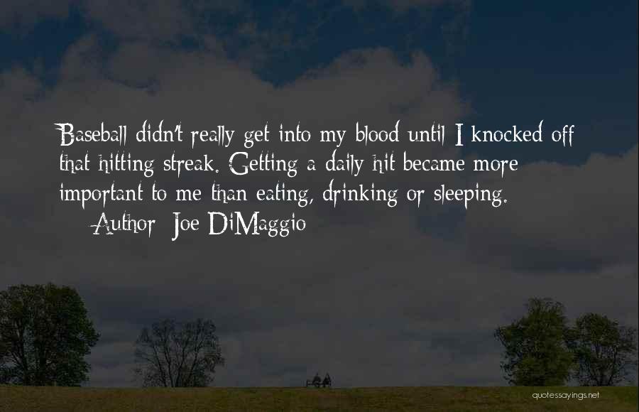 Joe DiMaggio Quotes 1801908