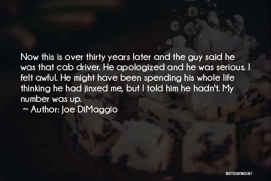 Joe DiMaggio Quotes 1991656