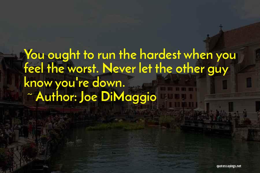 Joe DiMaggio Quotes 2244055