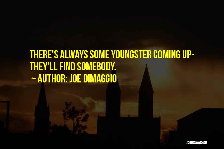 Joe DiMaggio Quotes 313889