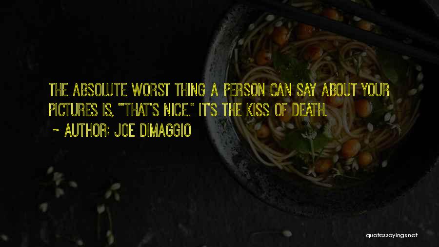 Joe DiMaggio Quotes 517781