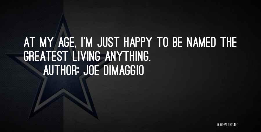 Joe DiMaggio Quotes 781846