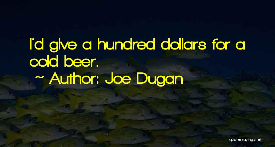 Joe Dugan Quotes 1990721