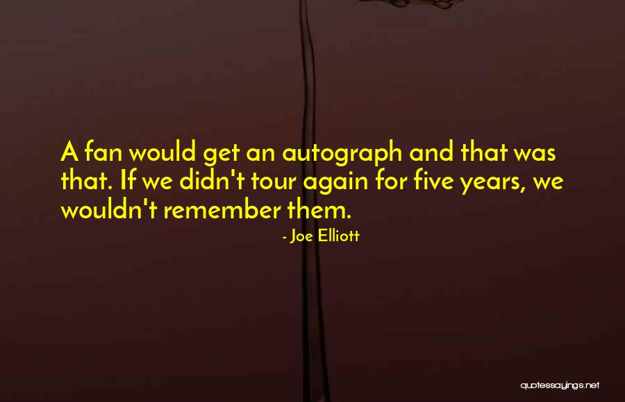 Joe Elliott Quotes 1035723