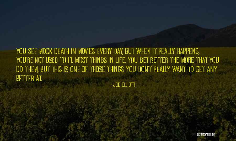Joe Elliott Quotes 1922683 Joe Elliott Quotes 1922683