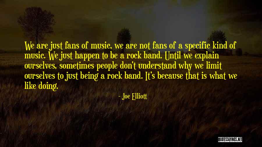 Joe Elliott Quotes 2028587 Joe Elliott Quotes 2028587
