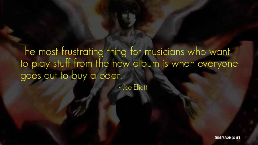 Joe Elliott Quotes 2239033