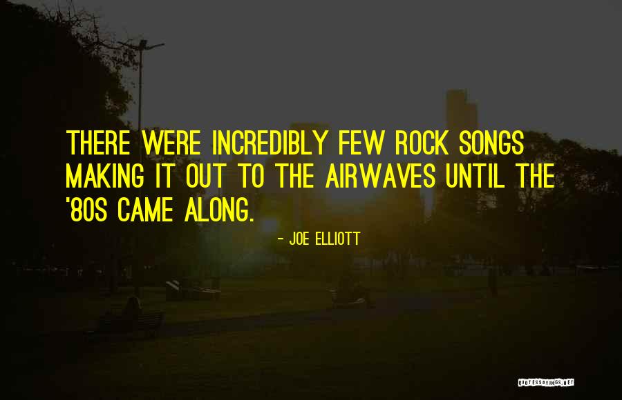 Joe Elliott Quotes 401979