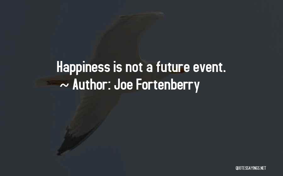 Joe Fortenberry Quotes 893801