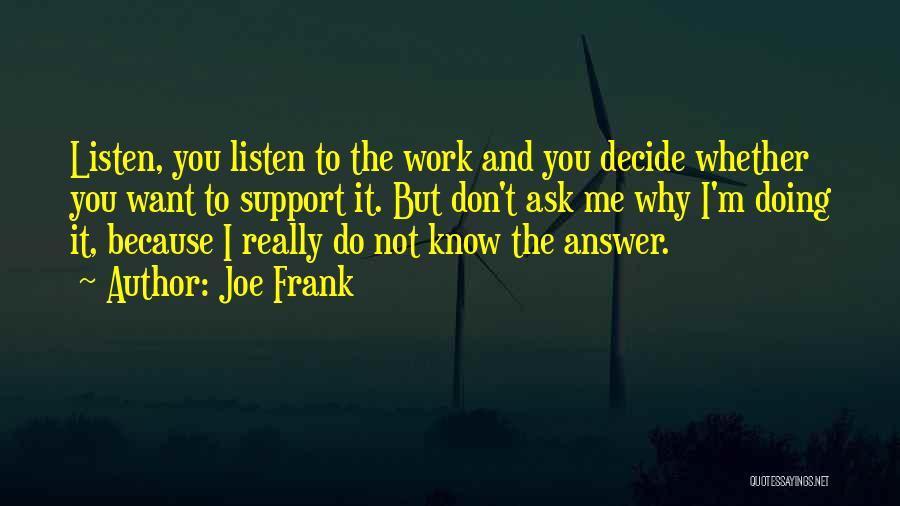 Joe Frank Quotes 1194189