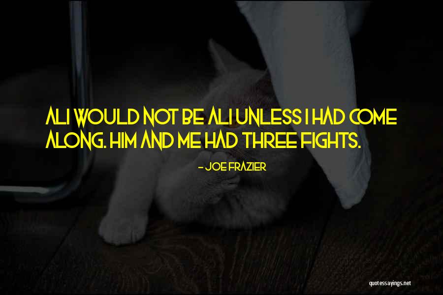 Joe Frazier Quotes 1145614