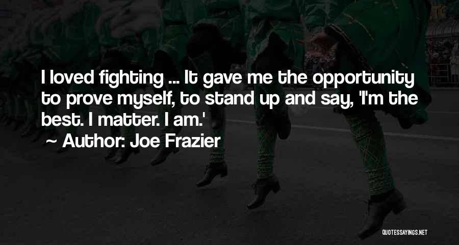 Joe Frazier Quotes 1770233