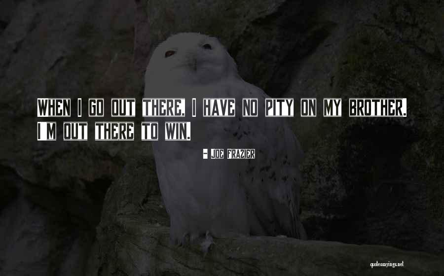 Joe Frazier Quotes 2056799 Joe Frazier Quotes 2056799