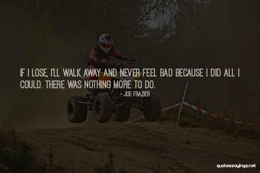 Joe Frazier Quotes 2062711 Joe Frazier Quotes 2062711