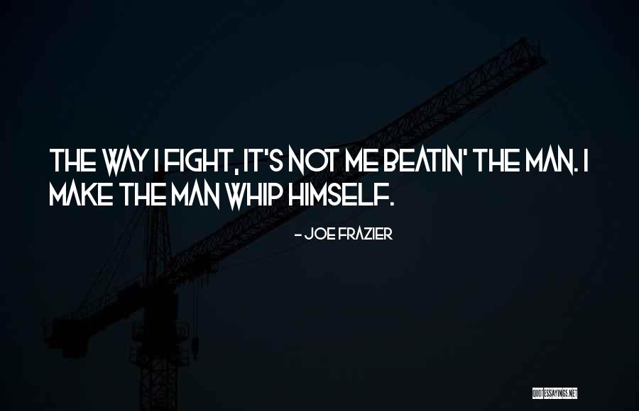 Joe Frazier Quotes 2150493