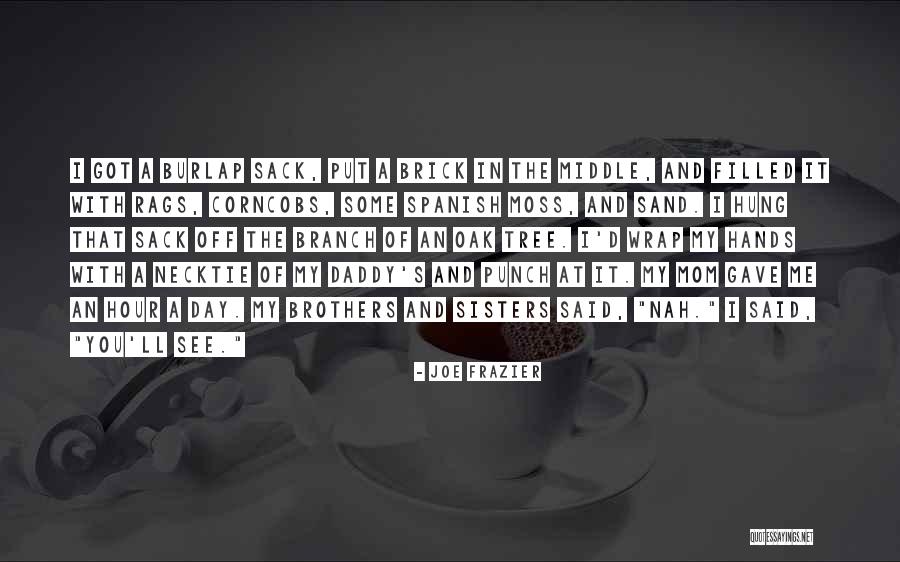 Joe Frazier Quotes 2228315 Joe Frazier Quotes 2228315