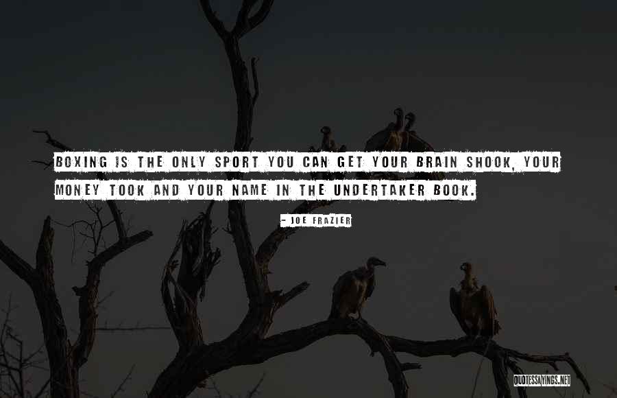 Joe Frazier Quotes 2269017 Joe Frazier Quotes 2269017
