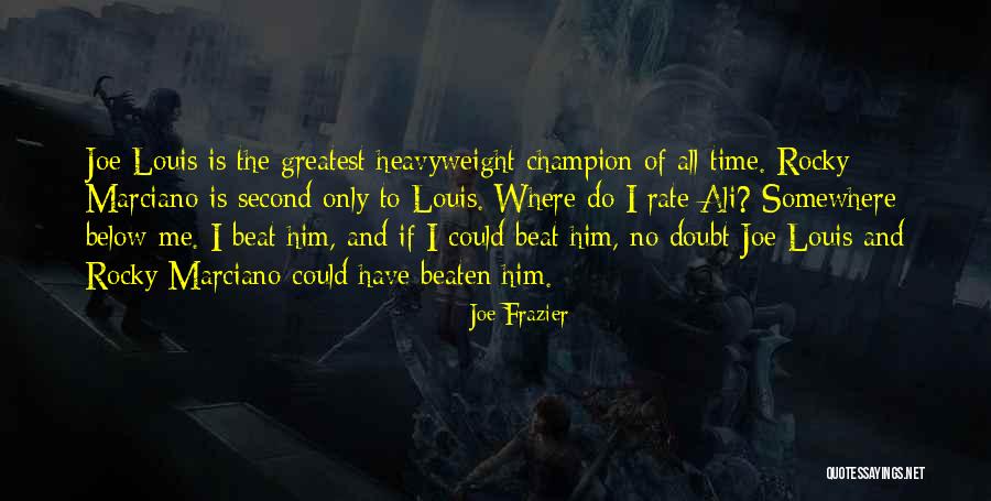 Joe Frazier Quotes 274886 Joe Frazier Quotes 274886