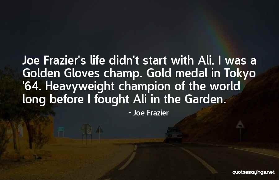 Joe Frazier Quotes 730393 Joe Frazier Quotes 730393