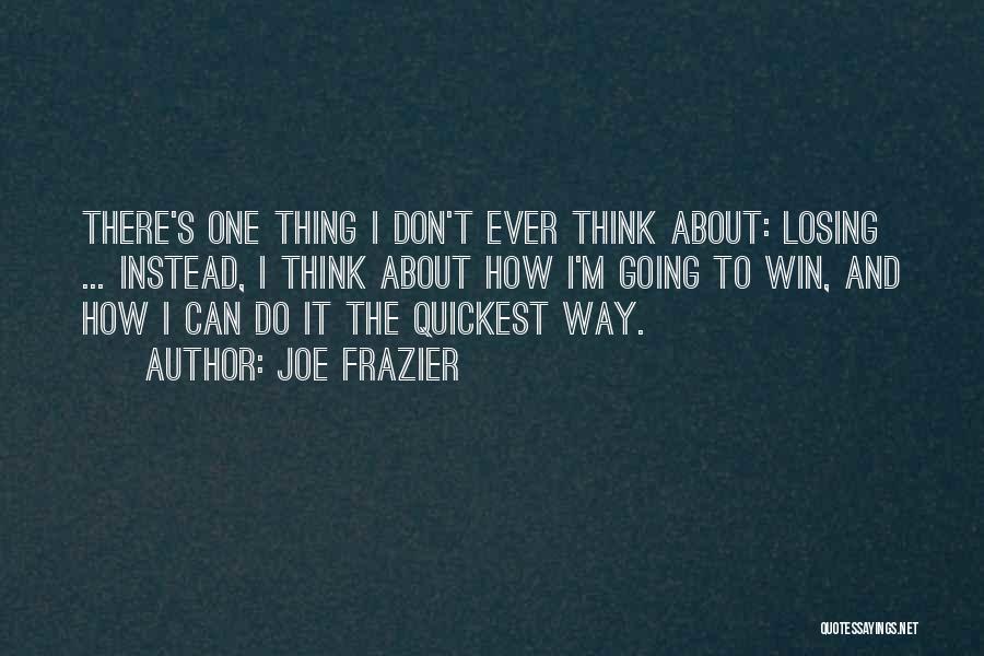 Joe Frazier Quotes 77521