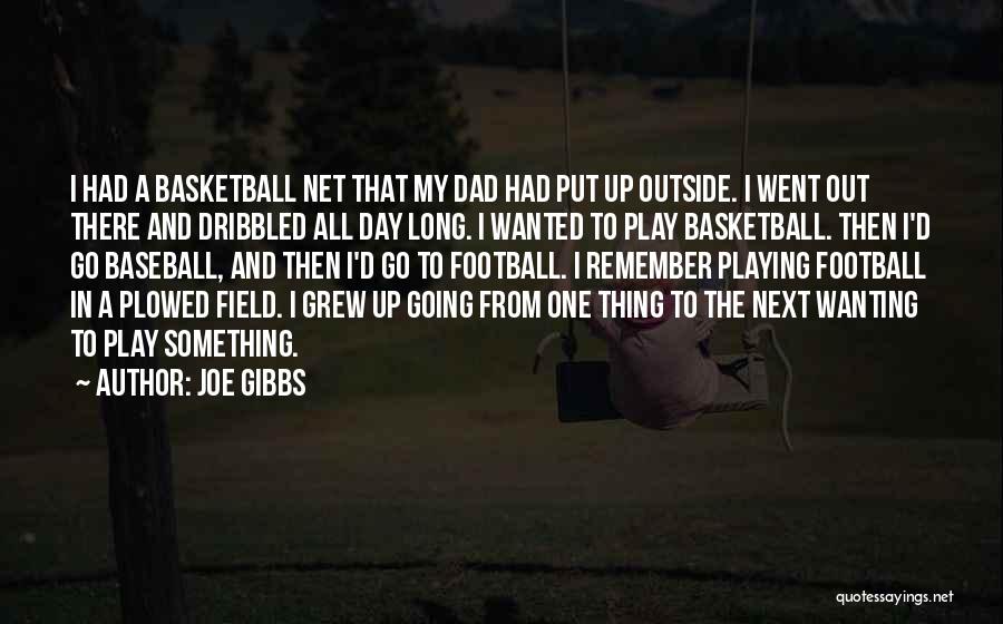 Joe Gibbs Quotes 1206052