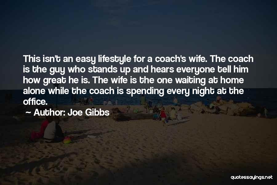 Joe Gibbs Quotes 1700478