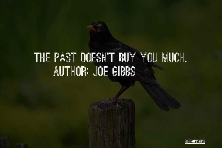 Joe Gibbs Quotes 675168