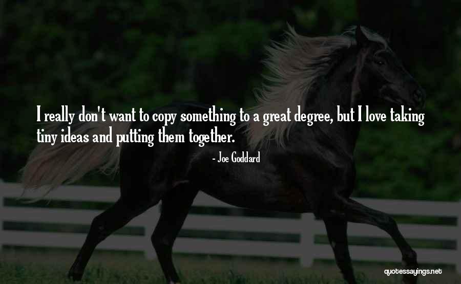 Joe Goddard Quotes 250017 Joe Goddard Quotes 250017
