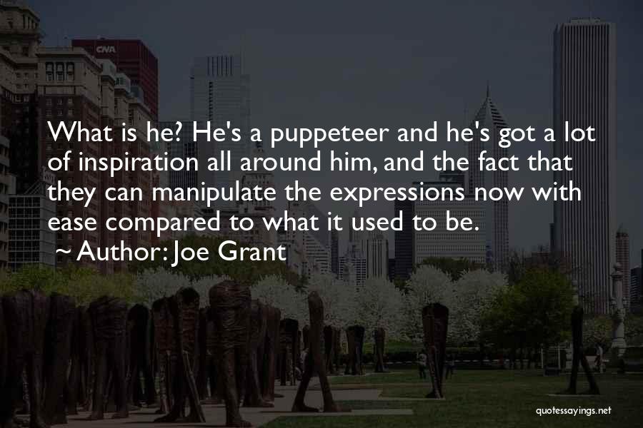 Joe Grant Quotes 1428197