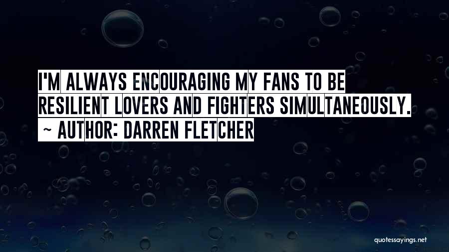 Joe Hallenbeck Quotes By Darren Fletcher