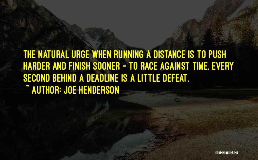 Joe Henderson Running Quotes By Joe Henderson