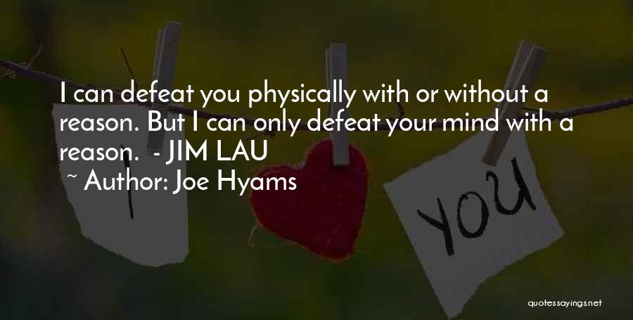 Joe Hyams Quotes 2046591