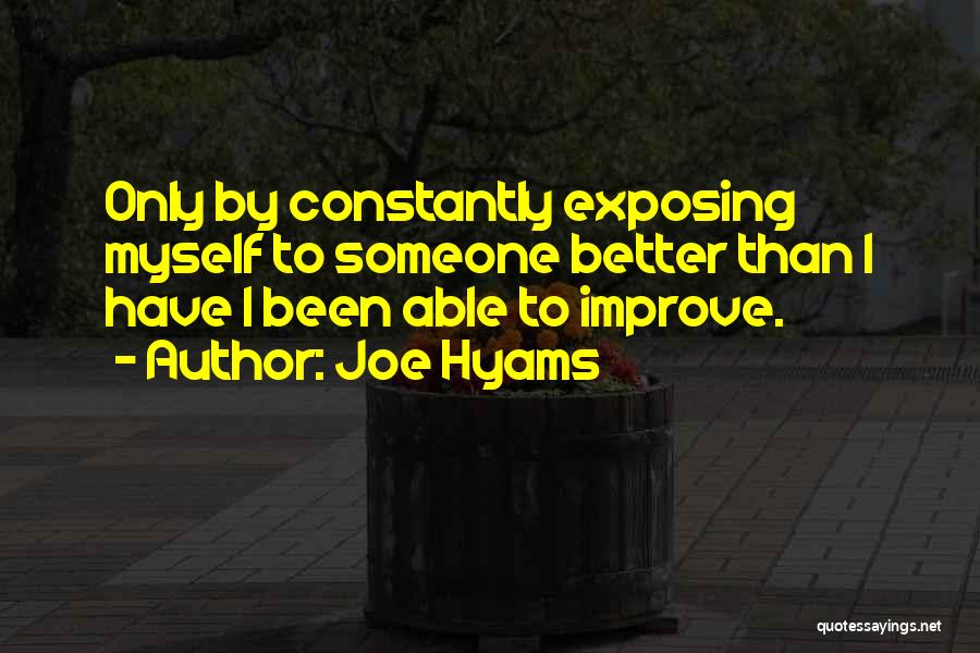 Joe Hyams Quotes 2117128