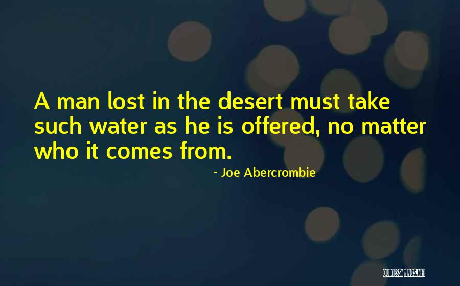 Joe If I Was Your Man Quotes By Joe Abercrombie Joe If I Was Your Man Quotes By Joe Abercrombie