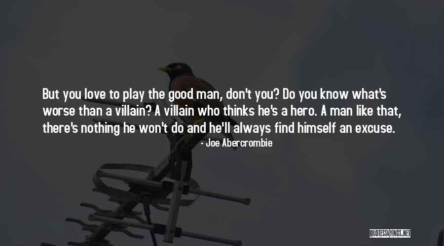 Joe If I Was Your Man Quotes By Joe Abercrombie Joe If I Was Your Man Quotes By Joe Abercrombie
