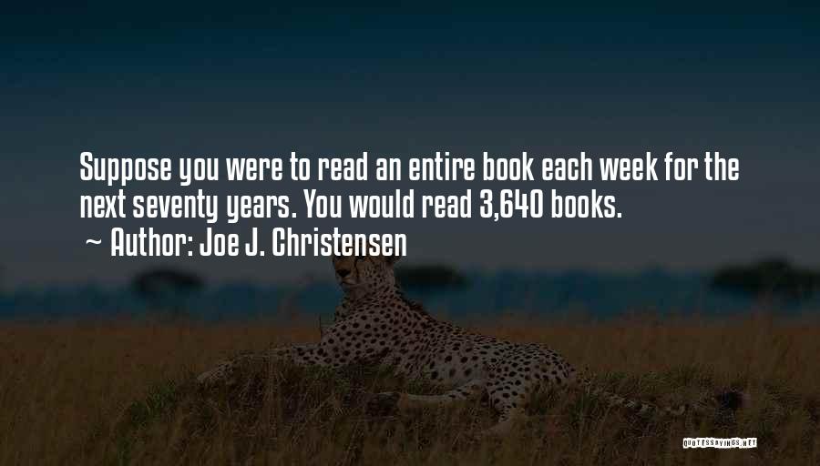 Joe J. Christensen Quotes 2101539