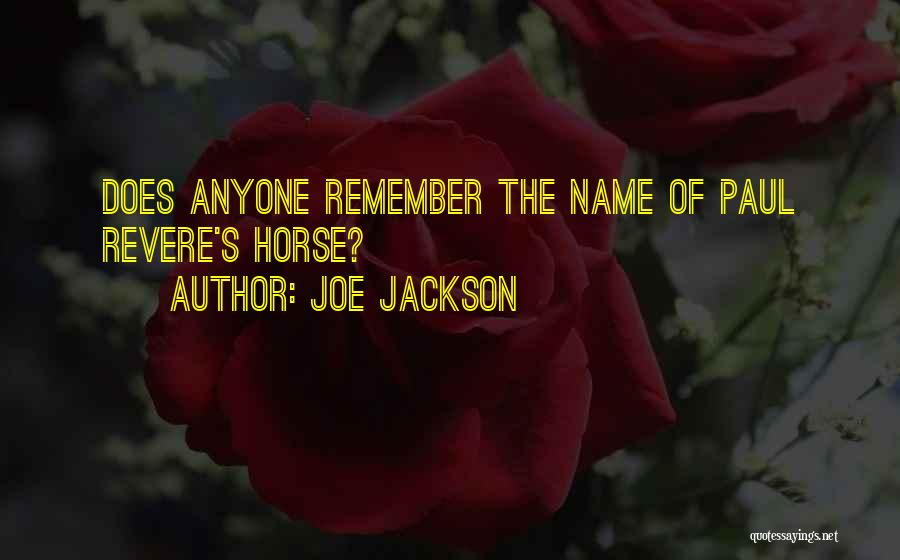 Joe Jackson Quotes 626573