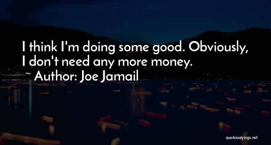 Joe Jamail Quotes 1239600