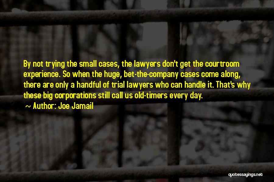 Joe Jamail Quotes 2099411
