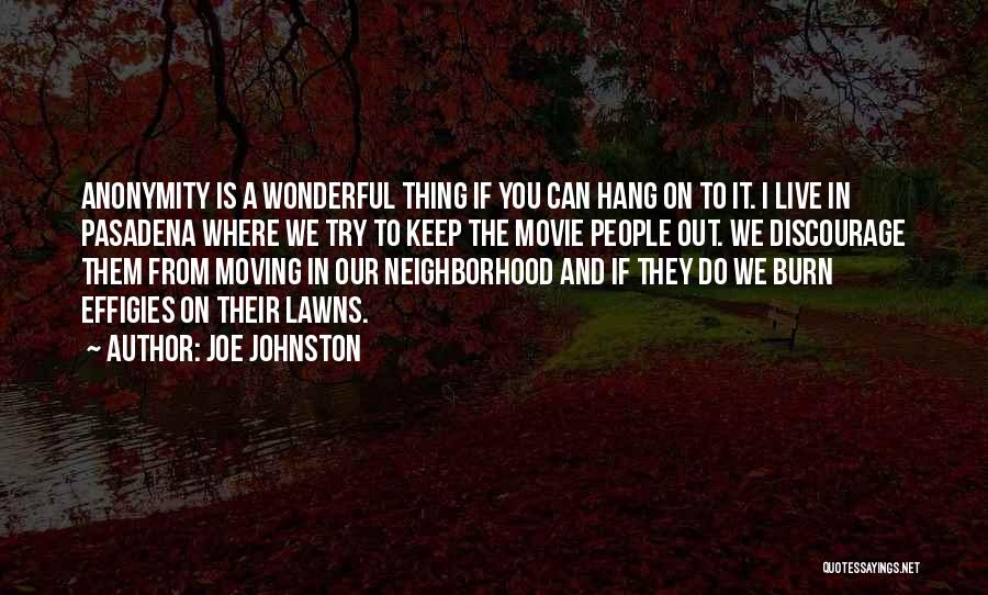 Joe Johnston Quotes 1723008