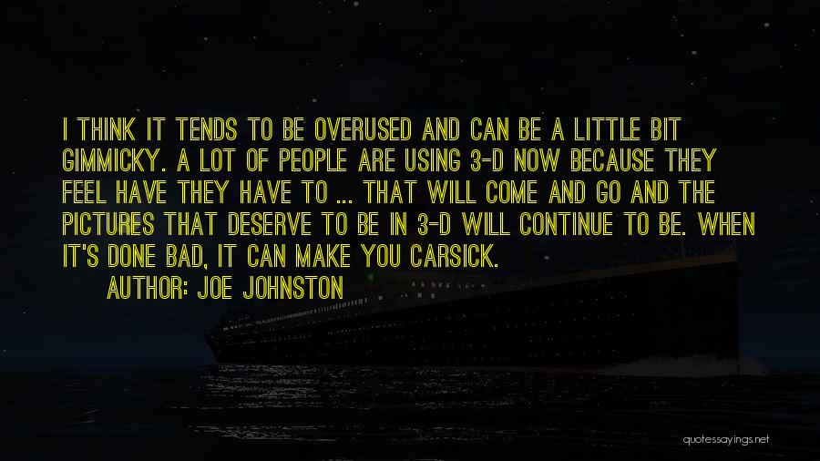 Joe Johnston Quotes 593447