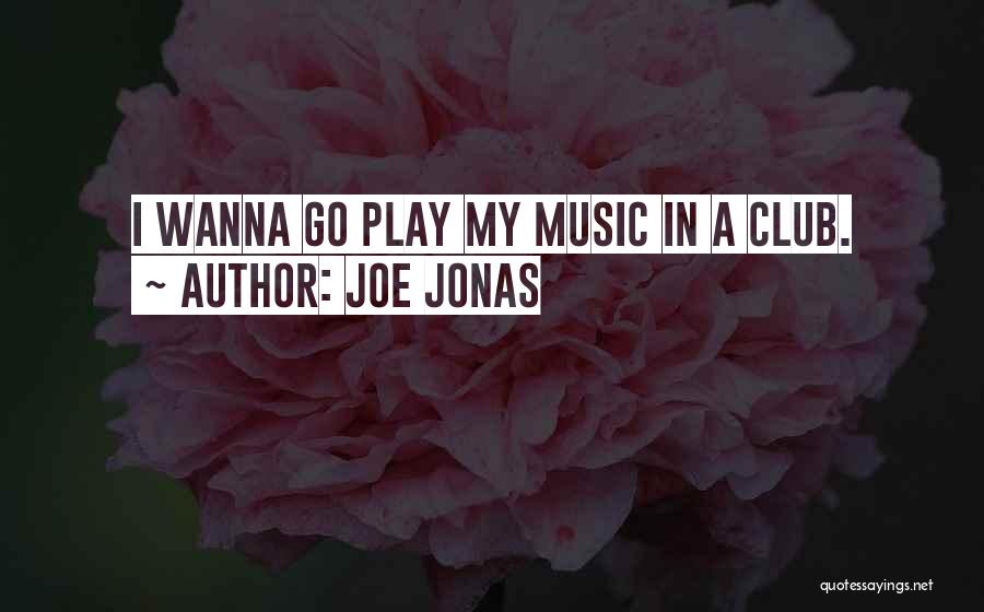 Joe Jonas Quotes 2050589