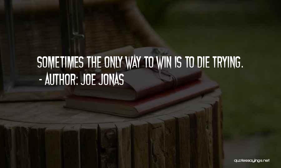 Joe Jonas Quotes 560575