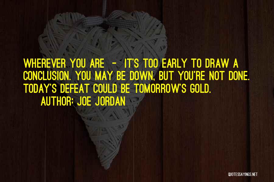 Joe Jordan Quotes 783737